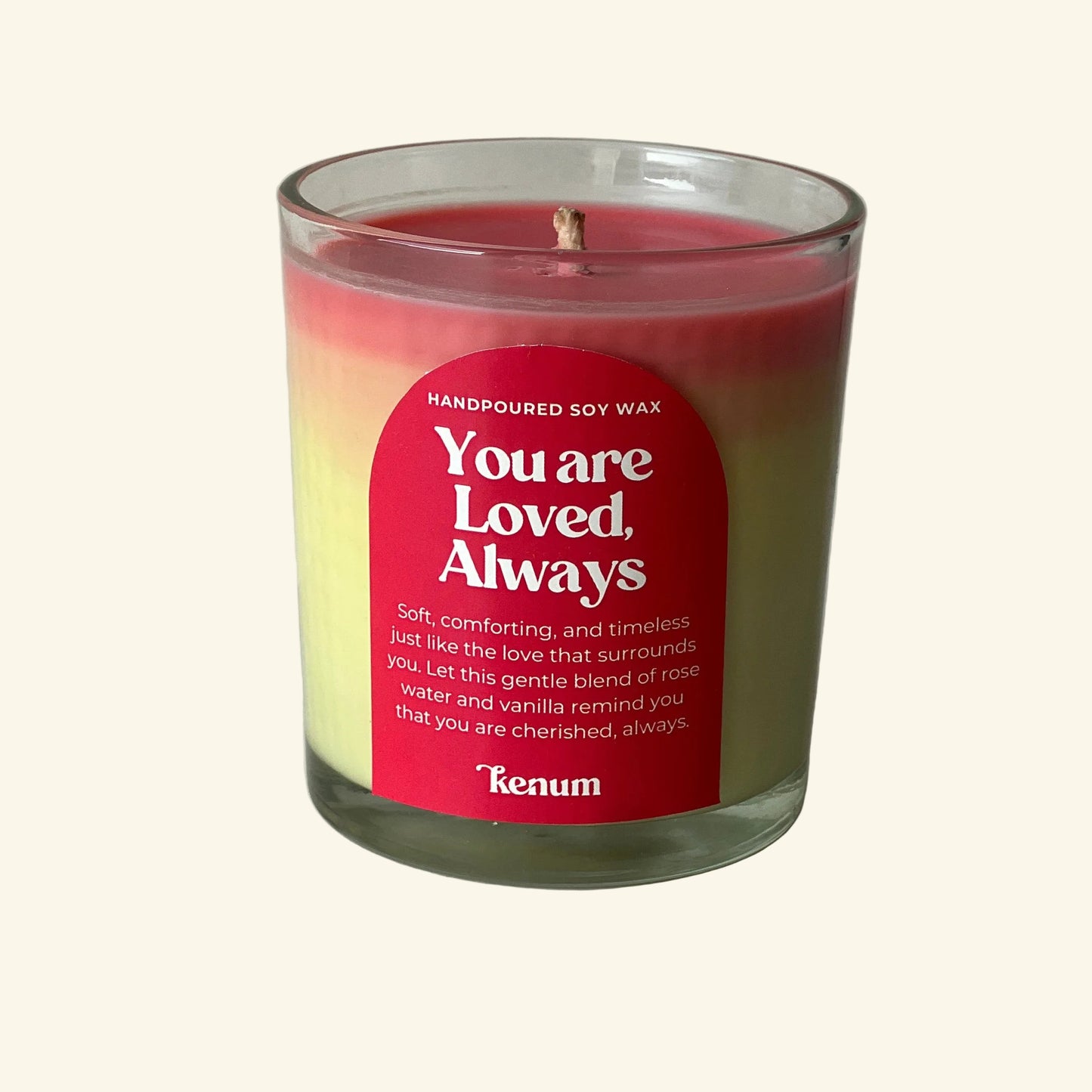 You Are Loved Always Soy Candle | Rose Water & Creamy Vanilla